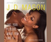 Take your pleasure where you find it cover image
