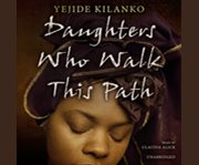 Daughters who walk this path cover image