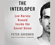 The interloper Lee Harvey Oswald inside the Soviet Union cover image