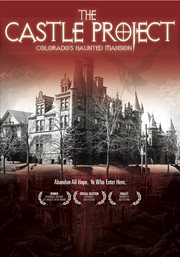 The castle project Colorado's haunted mansion cover image
