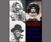 Voices of famous polar explorers cover image