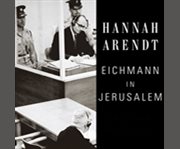 Eichmann in jerusalem a report on the banality of evil cover image
