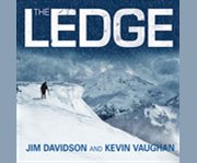 The ledge an adventure story of friendship and survival on mount rainier cover image